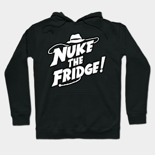 Nuke the Fridge! Hoodie